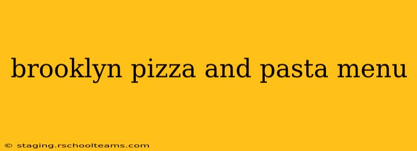 brooklyn pizza and pasta menu