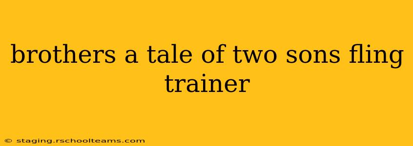 brothers a tale of two sons fling trainer
