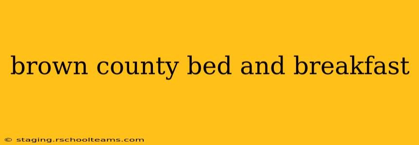brown county bed and breakfast