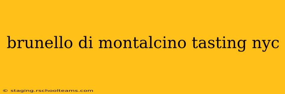 brunello di montalcino tasting nyc
