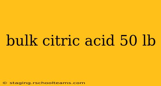 bulk citric acid 50 lb