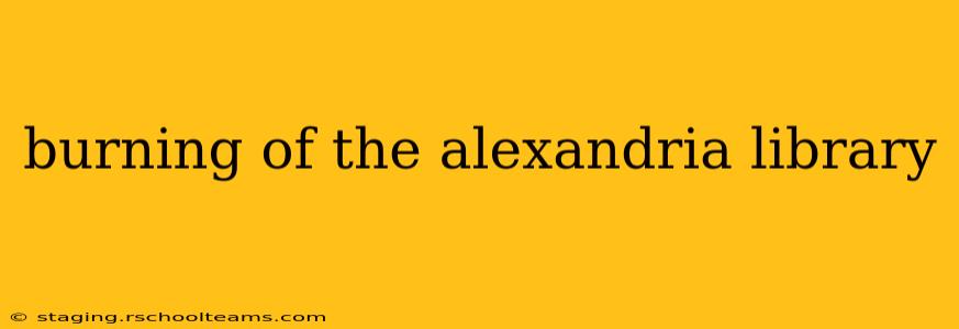 burning of the alexandria library