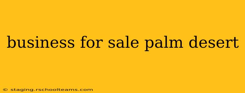 business for sale palm desert