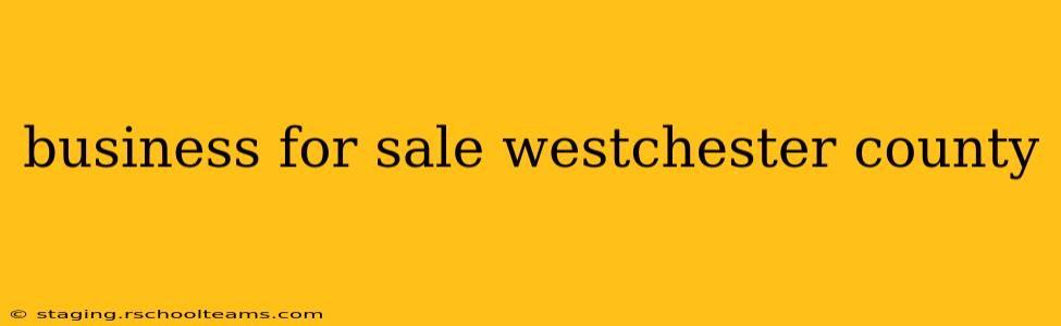 business for sale westchester county