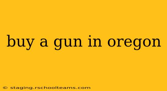 buy a gun in oregon