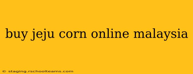 buy jeju corn online malaysia