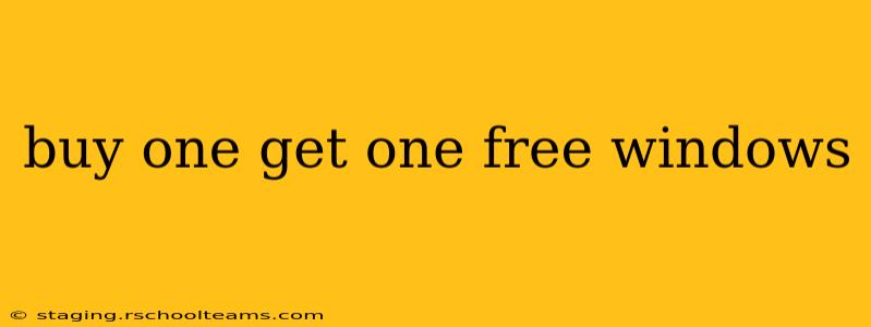 buy one get one free windows