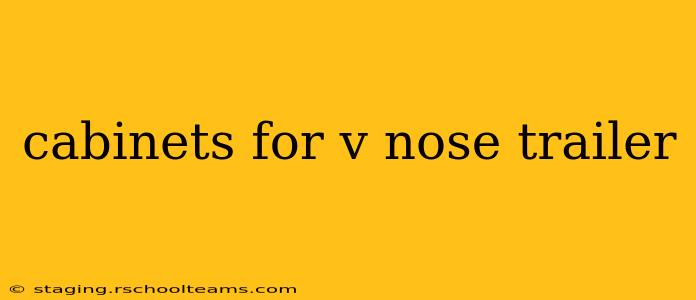 cabinets for v nose trailer