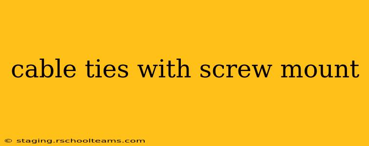 cable ties with screw mount