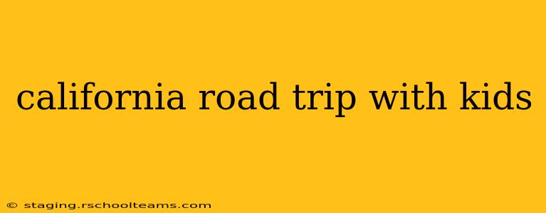 california road trip with kids