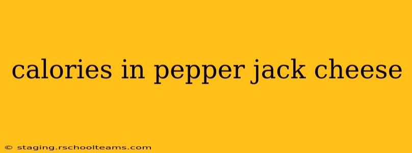 calories in pepper jack cheese