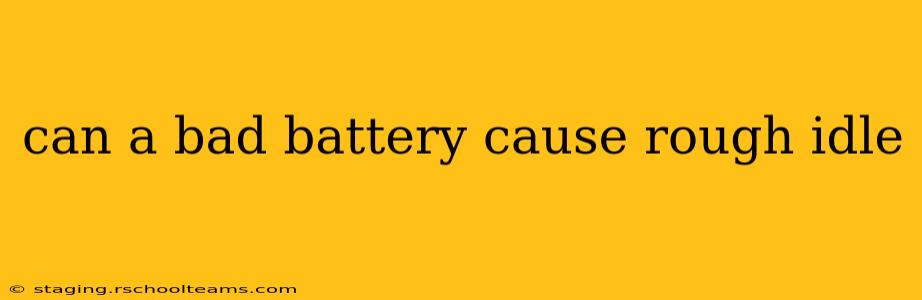 can a bad battery cause rough idle