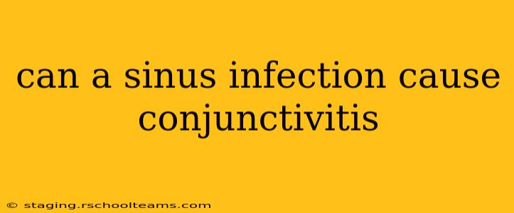 can a sinus infection cause conjunctivitis