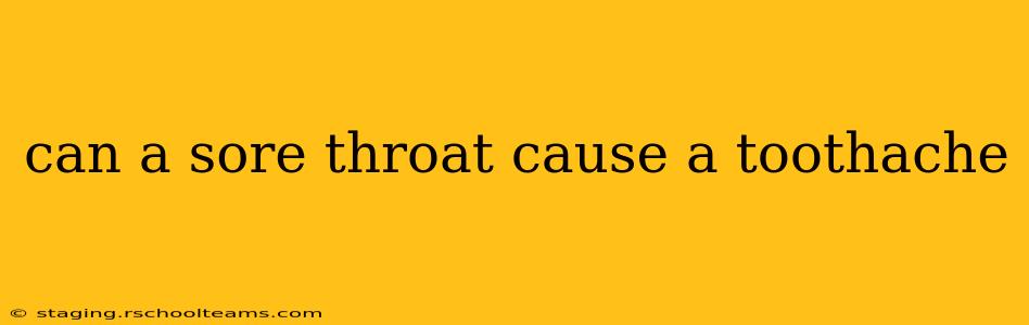 can a sore throat cause a toothache