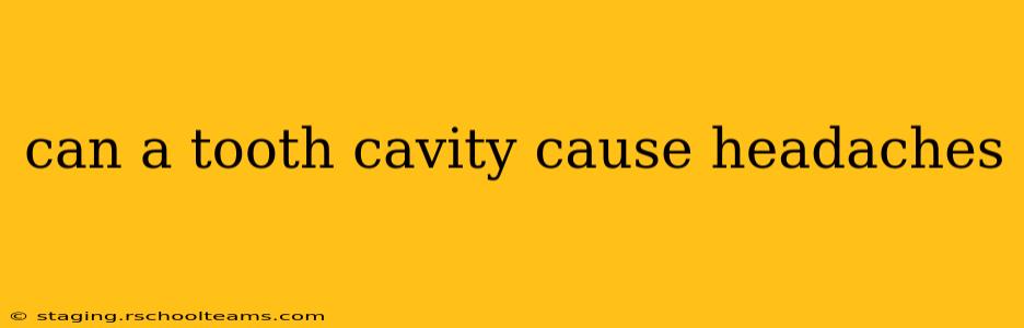 can a tooth cavity cause headaches