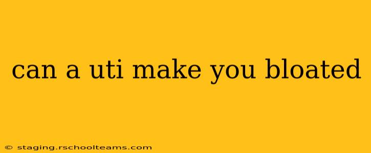 can a uti make you bloated