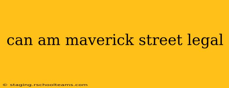 can am maverick street legal
