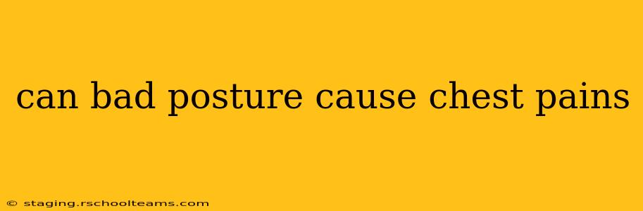 can bad posture cause chest pains