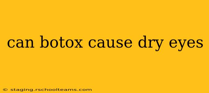 can botox cause dry eyes
