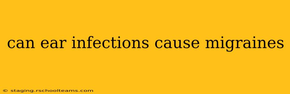 can ear infections cause migraines