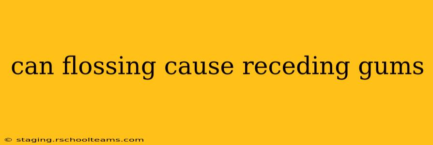 can flossing cause receding gums