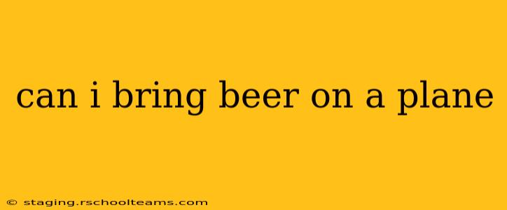 can i bring beer on a plane