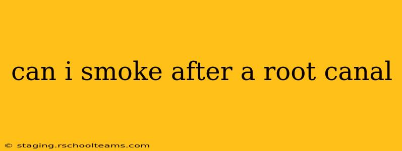 can i smoke after a root canal