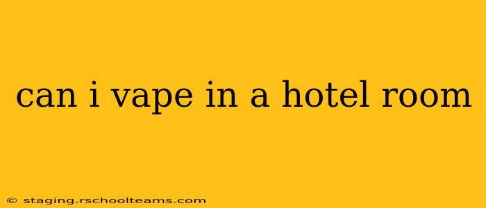 can i vape in a hotel room