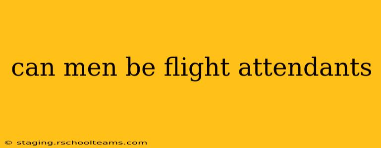 can men be flight attendants