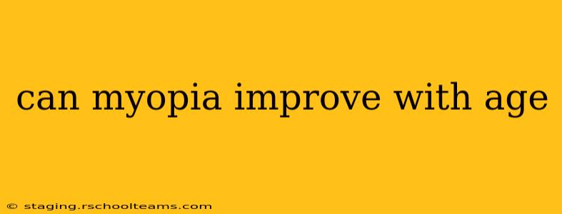 can myopia improve with age