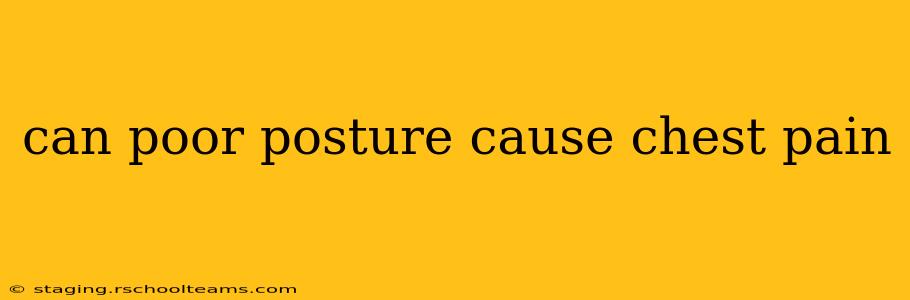 can poor posture cause chest pain