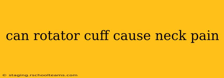 can rotator cuff cause neck pain
