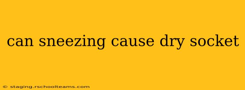 can sneezing cause dry socket