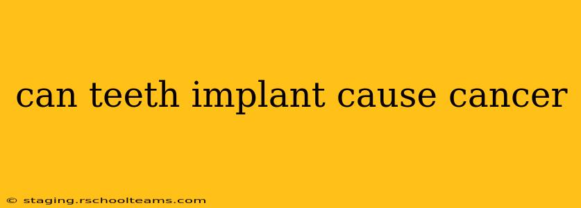 can teeth implant cause cancer