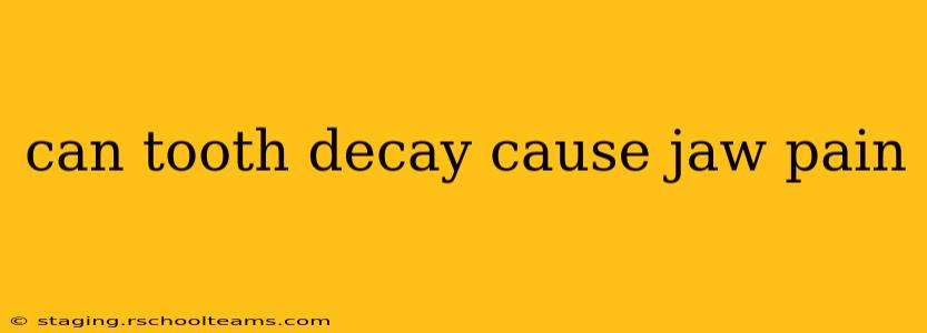 can tooth decay cause jaw pain