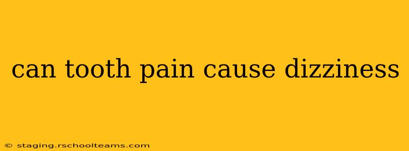 can tooth pain cause dizziness