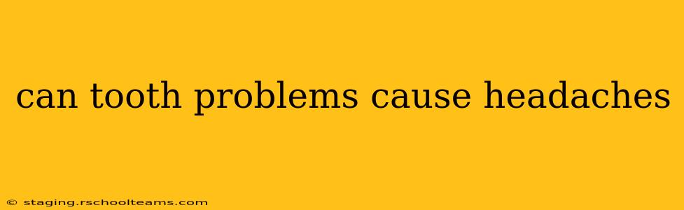 can tooth problems cause headaches