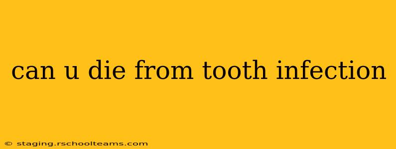 can u die from tooth infection