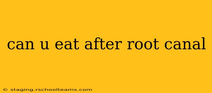 can u eat after root canal