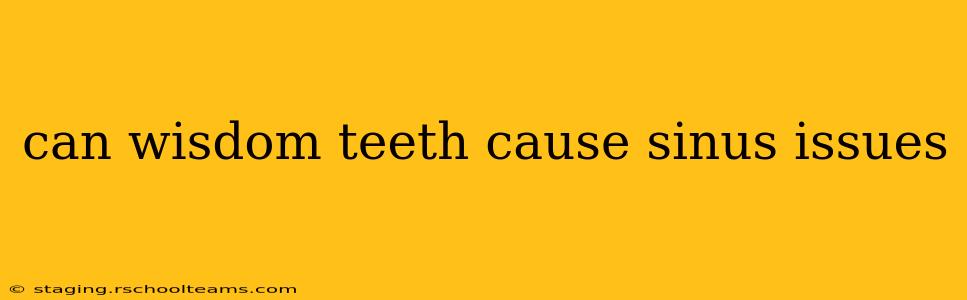 can wisdom teeth cause sinus issues