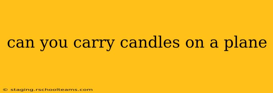 can you carry candles on a plane