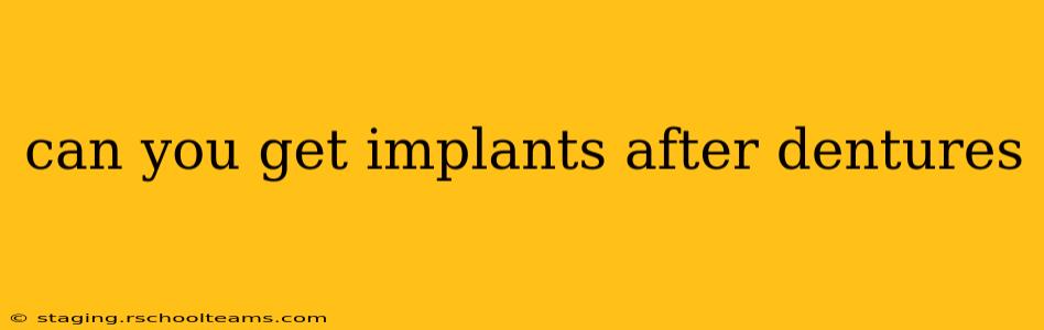 can you get implants after dentures