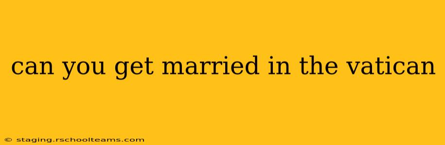 can you get married in the vatican