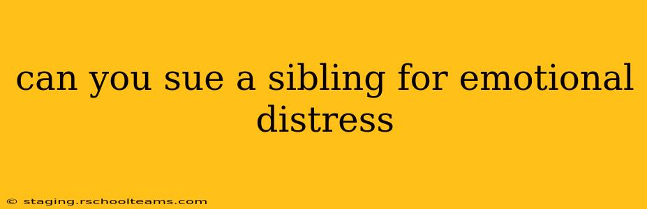 can you sue a sibling for emotional distress
