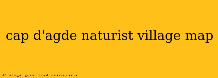 cap d'agde naturist village map