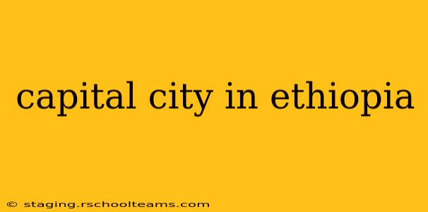capital city in ethiopia