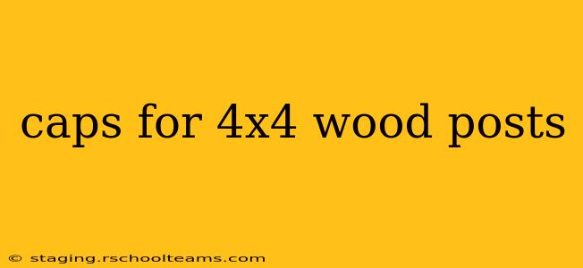 caps for 4x4 wood posts