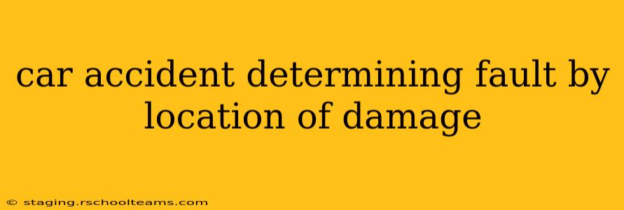 car accident determining fault by location of damage