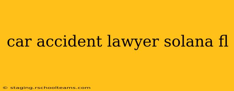 car accident lawyer solana fl