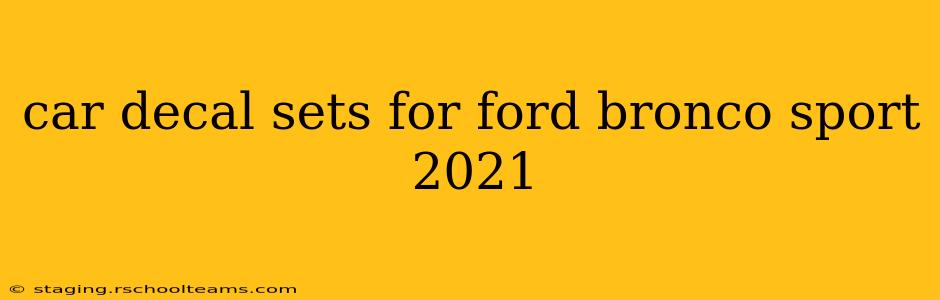 car decal sets for ford bronco sport 2021
